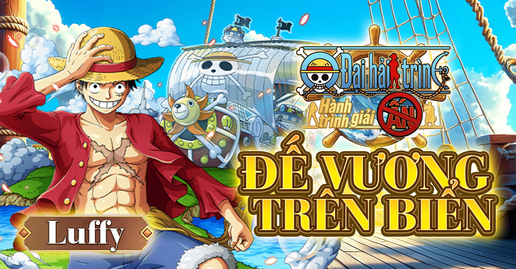Đế Vương Trên Biển - Luffy (Tân Thế Giới) - Đại Hải Trình